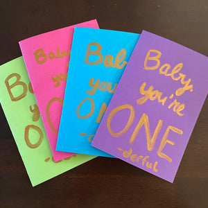 “Baby, you’re one-derful” cards